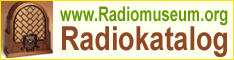 Radiokatalog fr Deutschland, 
Schweiz und sterreich. Radiomuseum mit ber 
25000 Radiomodelle und ber 16000 Abbildungen.