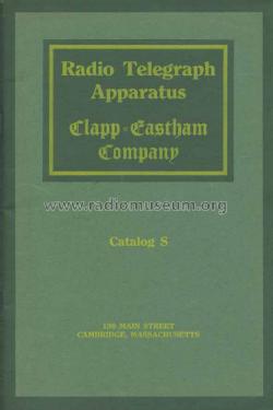 Radio Telegraph Apparatus Catalog S; Clapp-Eastham Co.; (ID = 1301914) Paper