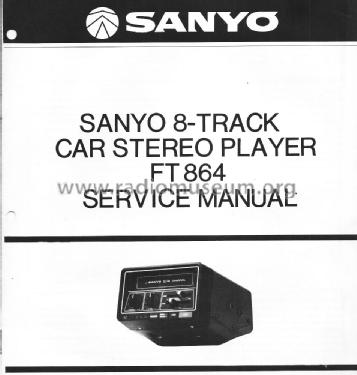 8-Track Car Stereo Player FT 864; Sanyo Electric Co. (ID = 2046969) R-Player