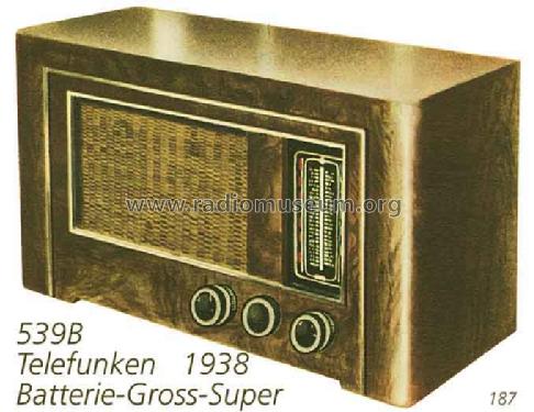 Batterie Gross-Super 539B ; Telefunken; Wien (ID = 2497) Radio