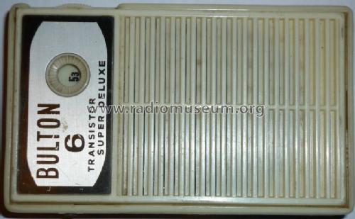 Bulton 6 Transistor Super Deluxe ; Unknown to us - (ID = 716603) Radio